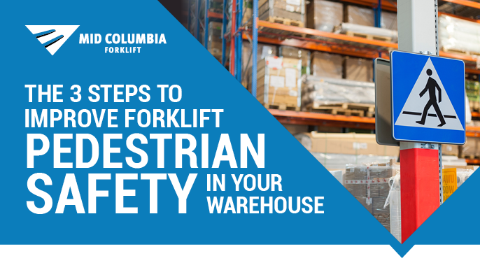 The 3 Steps To Improve Forklift Pedestrian Safety In Your Warehouse The 3 Steps To Improve Forklift Pedestrian Safety In Your Warehouse